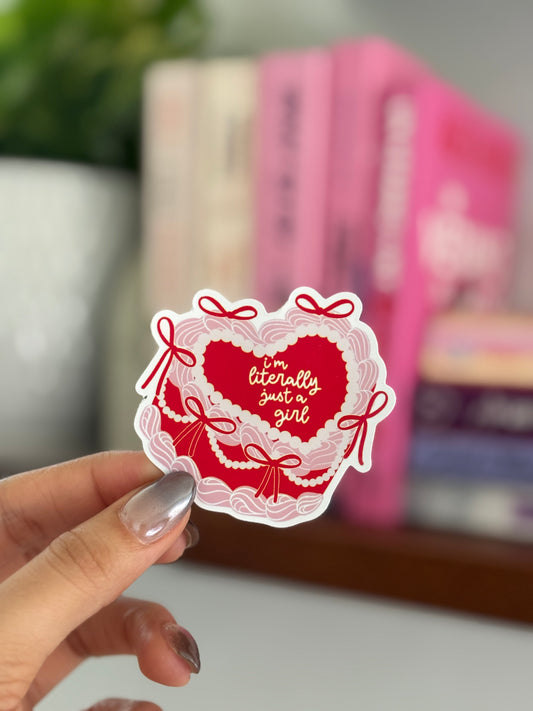 I'm literally just a girl Sticker